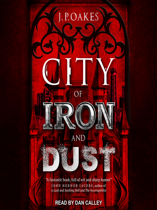 Title details for City of Iron and Dust by J.P. Oakes - Available